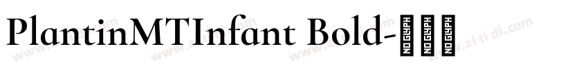 PlantinMTInfant Bold字体转换